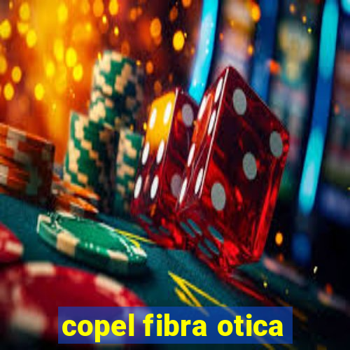 copel fibra otica